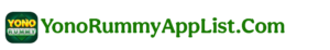 Yono Rummy App List